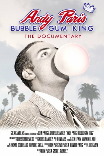 Andy Paris: Bubblegum King (2010)