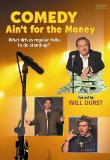 Comedy Ain't for the Money (2007)